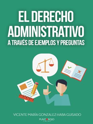 cover image of EL DERECHO ADMINISTRATIVO A TRAVÉS DE EJEMPLOS Y PREGUNTAS